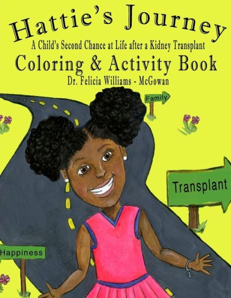 Hattie's Journey Coloring Book - Felica Williams McGowan - Books - Opportune Independent Publishing Company - 9780996569477 - December 23, 2015