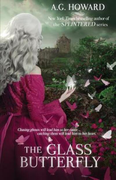 Cover for A G Howard · The Glass Butterfly - Haunted Hearts Legacy (Paperback Book) (2018)