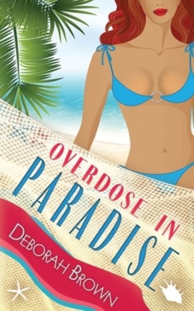 Cover for Deborah Brown · Overdose in Paradise (Paperback Book) (2018)