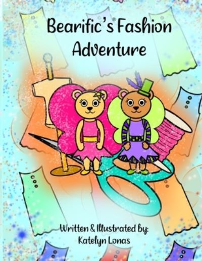 Cover for Katelyn Lonas · Bearific's® Fashion Adventure (Paperback Book) (2020)