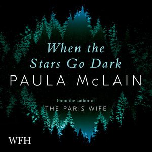 Cover for Paula McLain · When the Stars Go Dark (Hörbuch (CD)) [Unabridged edition] (2021)