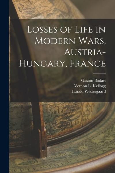 Cover for Harald 1853-1936 Westergaard · Losses of Life in Modern Wars, Austria-Hungary, France [microform] (Paperback Book) (2021)
