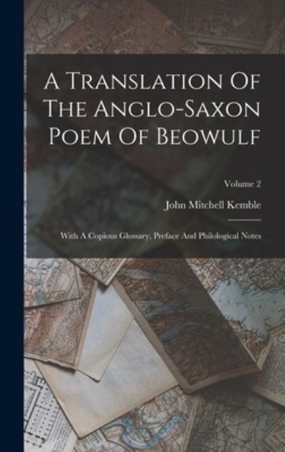 Cover for John Mitchell Kemble · Translation of the Anglo-Saxon Poem of Beowulf (Book) (2022)