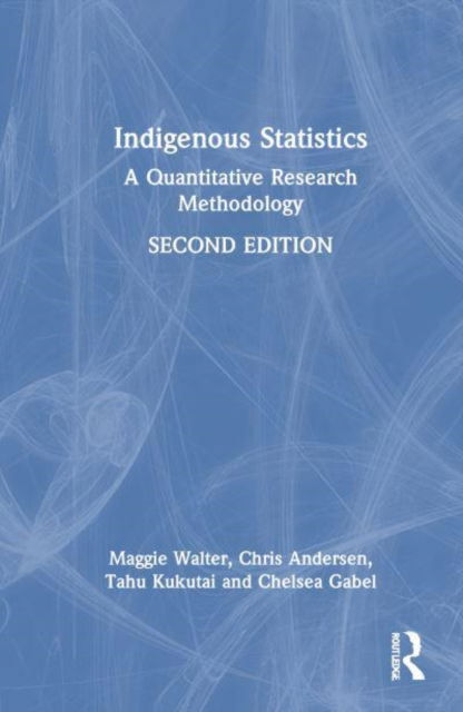 Cover for Maggie Walter · Indigenous Statistics: A Quantitative Research Methodology (Hardcover Book) (2025)