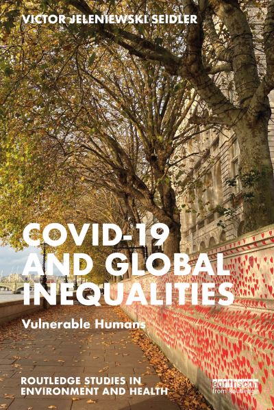 Cover for Victor Jeleniewski Seidler · Covid-19 and Global Inequalities: Vulnerable Humans - Routledge Studies in Environment and Health (Taschenbuch) (2024)