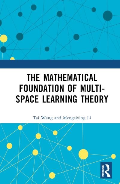 Cover for Tai Wang · The Mathematical Foundation of Multi-Space Learning Theory (Inbunden Bok) (2024)