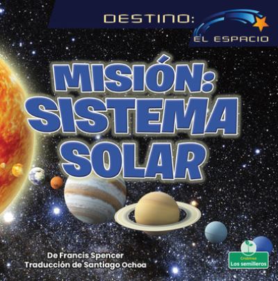 Cover for Francis Spencer · Mision: Sistema Solar (Paperback Book) (2022)