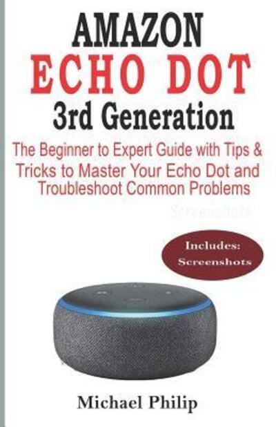 Cover for Michael Philip · AMAZON ECHO DOT 3rd Generation (Paperback Book) (2019)
