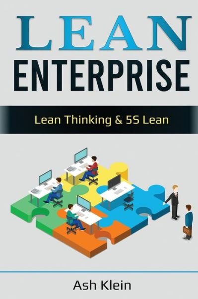 Cover for Ash Klein · Lean Enterprise: Lean Thinking &amp; 5S Lean: Lean Thinking &amp; 5S Lean (Pocketbok) (2020)