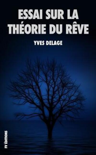 Cover for Yves Delage · Essai Sur La Th orie Du R ve (Paperback Book) (2019)