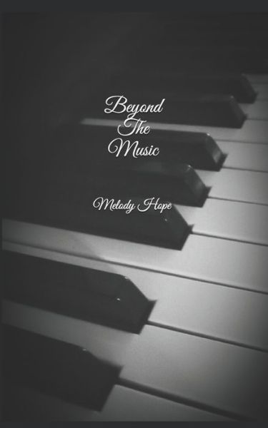 Cover for Melody Hope · Beyond The Music (Paperback Book) (2019)