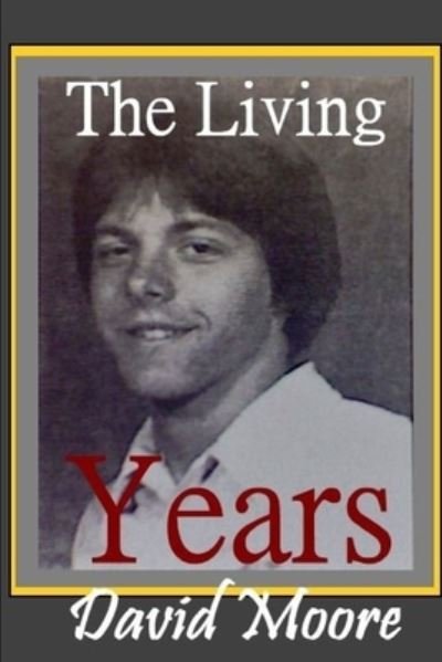 Cover for David Moore · Living Years (Book) (2012)