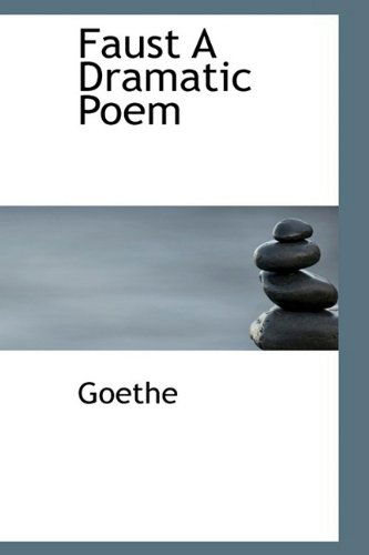 Cover for Goethe · Faust a Dramatic Poem (Paperback Book) (2009)