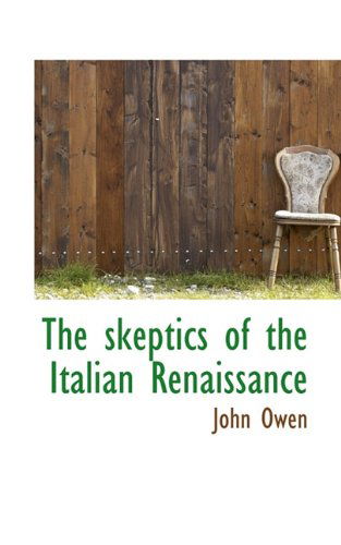 Cover for John Owen · The Skeptics of the Italian Renaissance (Hardcover Book) (2009)