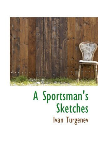 Cover for Ivan Turgenev · A Sportsman's Sketches (Paperback Book) (2009)