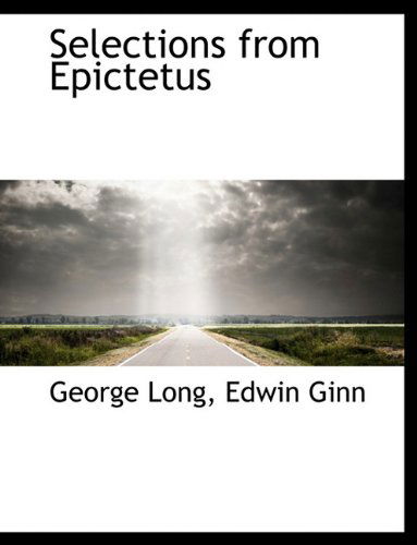 Cover for Edwin Ginn · Selections from Epictetus (Hardcover Book) (2010)