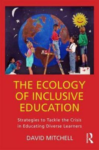 Cover for David Mitchell · The Ecology of Inclusive Education: Strategies to Tackle the Crisis in Educating Diverse Learners (Gebundenes Buch) (2018)