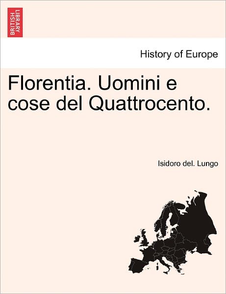 Cover for Isidoro Del Lungo · Florentia. Uomini E Cose Del Quattrocento. (Paperback Book) (2011)