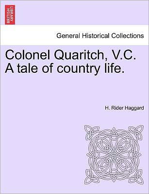 Cover for H Rider Haggard · Colonel Quaritch, V.c. a Tale of Country Life. Vol. III (Paperback Book) (2011)
