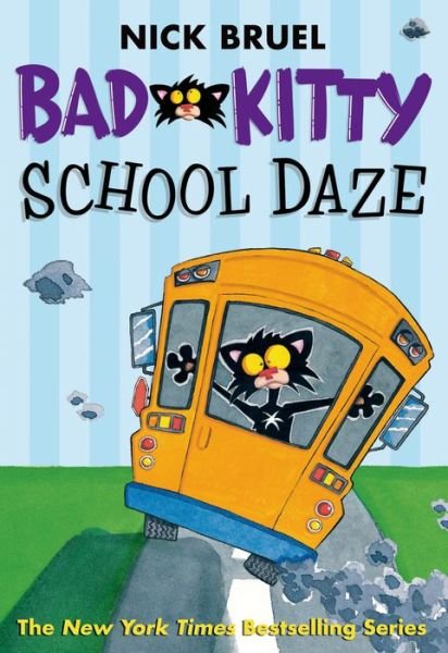 Cover for Nick Bruel · Bad Kitty School Daze - Bad Kitty (Paperback Book) (2014)