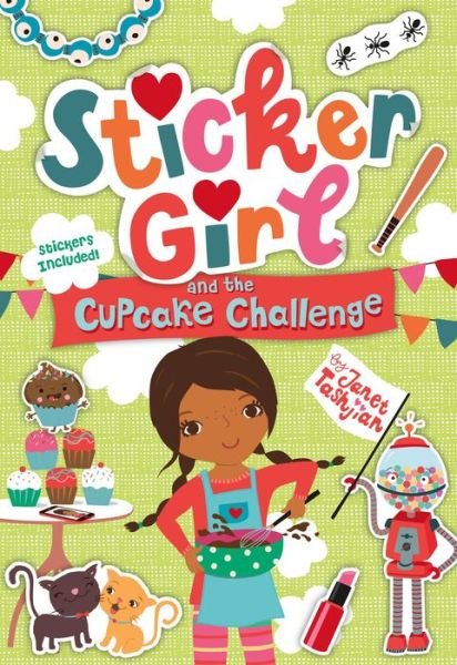 Cover for Janet Tashjian · Sticker Girl and the Cupcake Challenge - Sticker Girl (Inbunden Bok) (2018)