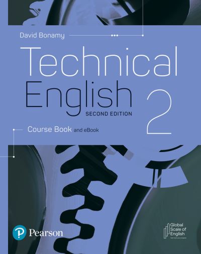 Technical English 2nd Edition Level 2 Course Book and eBook - David Bonamy - Kirjat - Pearson Education Limited - 9781292424477 - maanantai 25. heinäkuuta 2022