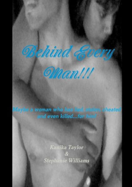 Cover for Stephanie Williams · Behind Every Man!!! (Pocketbok) (2012)