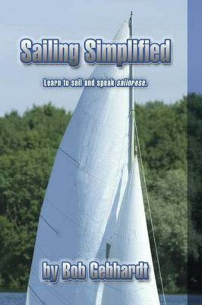 Cover for Bob Gebhardt · Sailing Simplified (Pocketbok) (2014)