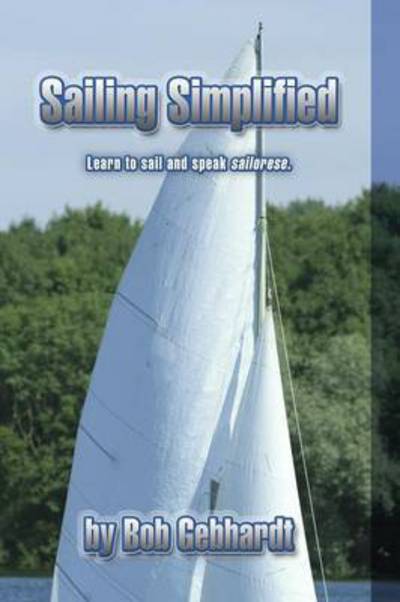 Cover for Bob Gebhardt · Sailing Simplified (Taschenbuch) (2014)