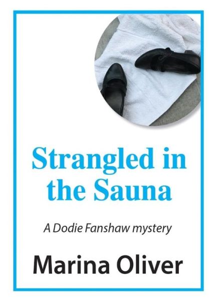 Cover for Marina Oliver · Strangled in the Sauna (Paperback Book) (2016)