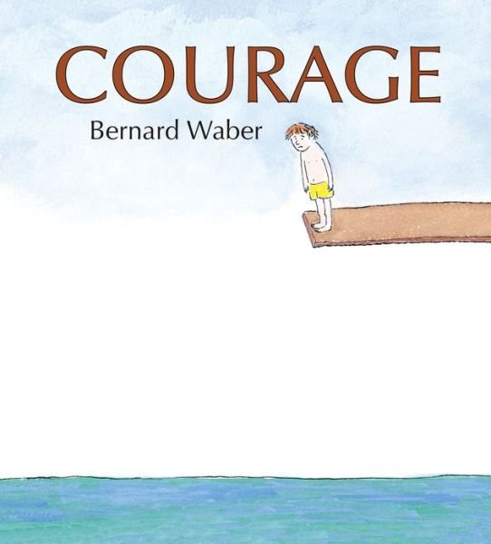 Cover for Waber Bernard Waber · Courage (lap board book) (Tavlebog) (2018)