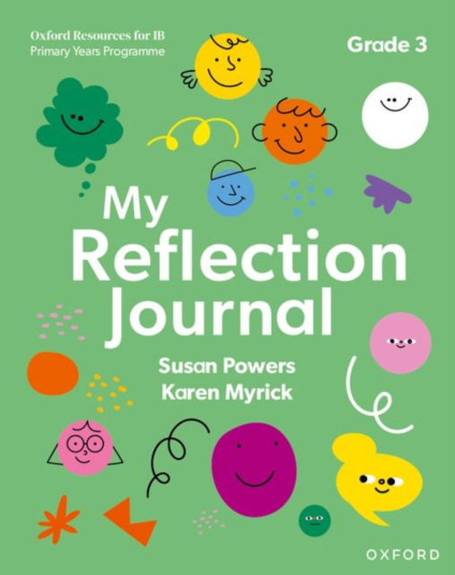 Oxford Resources for IB PYP: My Reflection Journal Grade 3 - Oxford Resources for IB PYP - Susan Powers - Bücher - Oxford University Press - 9781382048477 - 24. Februar 2025