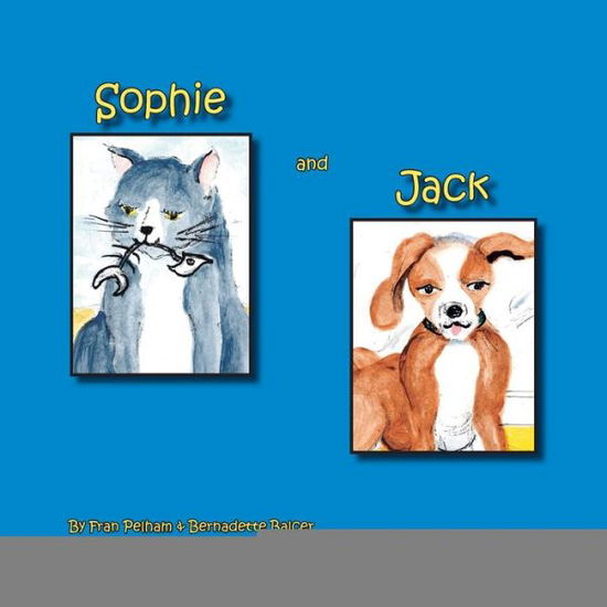 Cover for Bernadette Balcer · Sophie and Jack (Paperback Book) (2006)