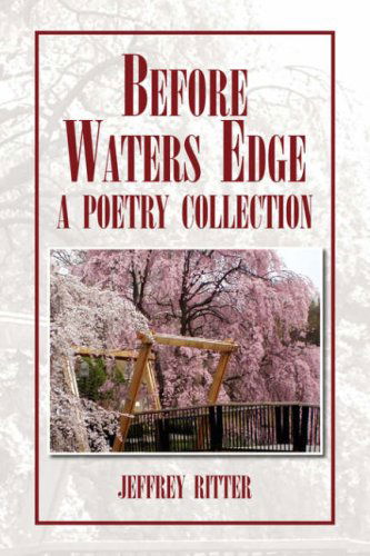 Cover for Jeffrey Ritter · Before Waters Edge: a Poetry Collection (Paperback Book) (2007)