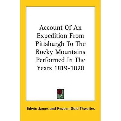 Cover for Edwin James · Account of an Expedition from Pittsburgh to the Rocky Mountains Performed in the Years 1819-1820 (Pocketbok) (2006)