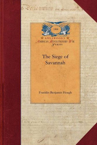 Cover for Franklin Hough · The Siege of Savannah (Revolutionary War) (Paperback Book) (2009)