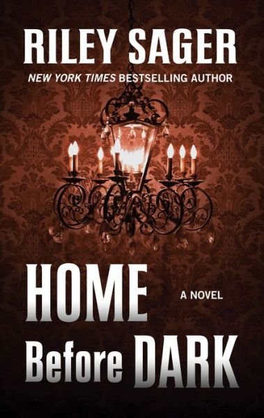Cover for Riley Sager · Home Before Dark (Hardcover Book) (2020)