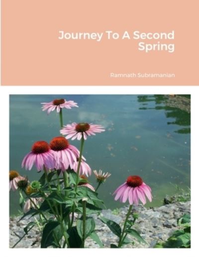 Cover for Ramnath Subramanian · Journey To A Second Spring (Paperback Book) (2022)