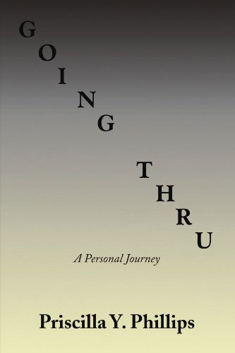 Cover for Priscilla Y Phillips · Going Thru (Paperback Book) (2009)