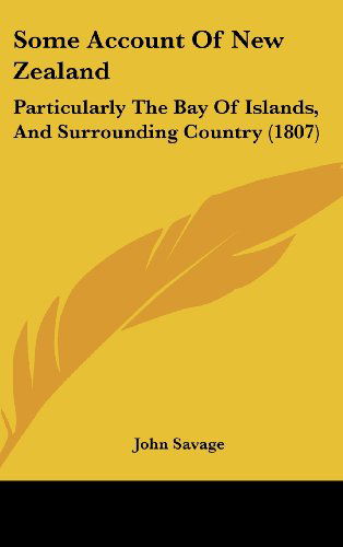 Cover for John Savage · Some Account of New Zealand: Particularly the Bay of Islands, and Surrounding Country (1807) (Hardcover Book) (2008)