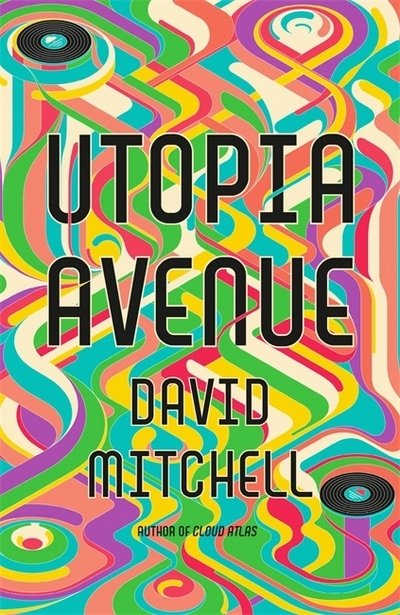 Utopia Avenue: The Number One Sunday Times Bestseller - David Mitchell - Bøker - Hodder & Stoughton - 9781444799477 - 13. mai 2021