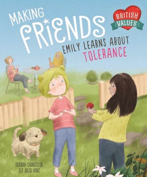 Cover for Deborah Chancellor · Our Values: Making Friends: Emily learns about tolerance - British Values (Paperback Book) [Illustrated edition] (2019)