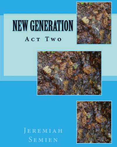 Cover for Jeremiah Semien · New Generation: Act Two (Paperback Book) (2009)