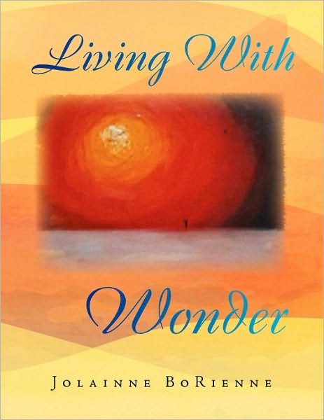 Cover for Jolainne Borienne · Living with Wonder (Paperback Bog) (2010)