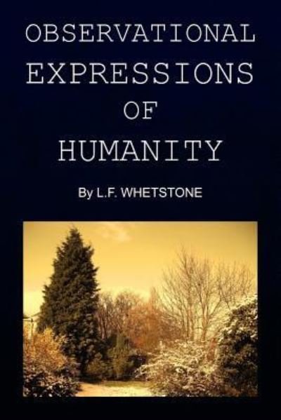 Cover for L F Whetstone · Observational Expressions of Humanity (Paperback Bog) (2010)