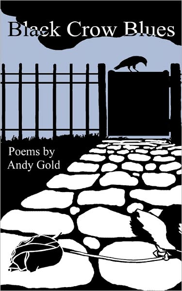 Black Crow Blues - Andy Gold - Books - AuthorHouse UK - 9781452057477 - December 8, 2010