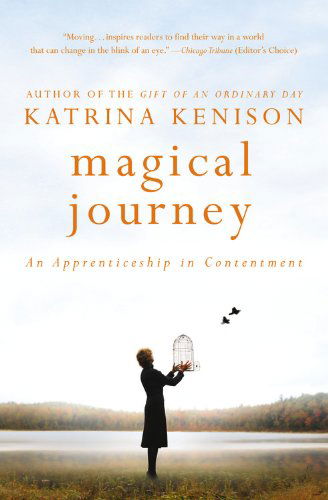 Cover for Katrina Kenison · Magical Journey: An Apprenticeship in Contentment (Paperback Book) [Lrg edition] (2013)