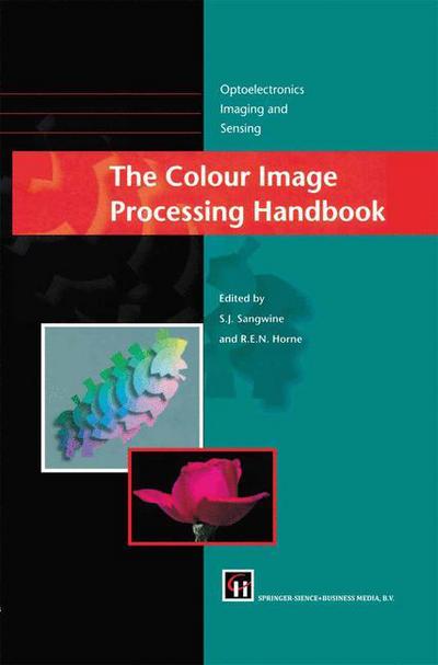 Cover for Stephen J Sangwine · The Colour Image Processing Handbook (Softcover Reprint of the Origi) (Paperback Book) [Softcover Reprint of the Original 1st Ed. 1998 edition] (2012)