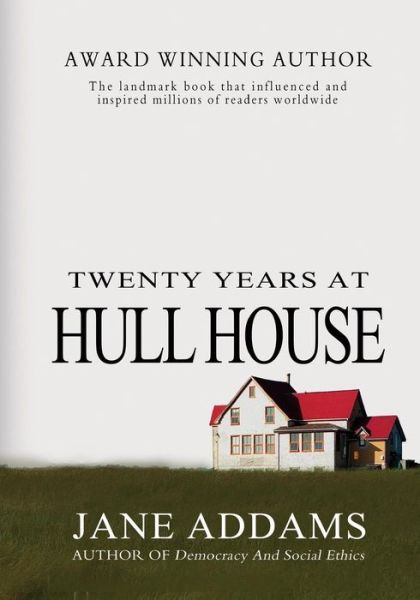 Cover for Jane Addams · Twenty Years At Hull House (Paperback Book) (2011)