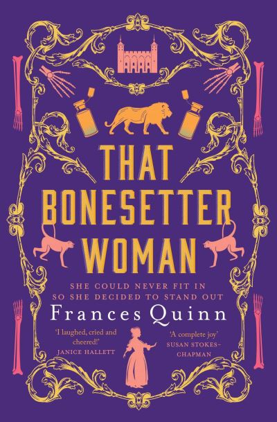 That Bonesetter Woman: the new feelgood novel from the author of The Smallest Man - Frances Quinn - Books - Simon & Schuster Ltd - 9781471193477 - July 6, 2023